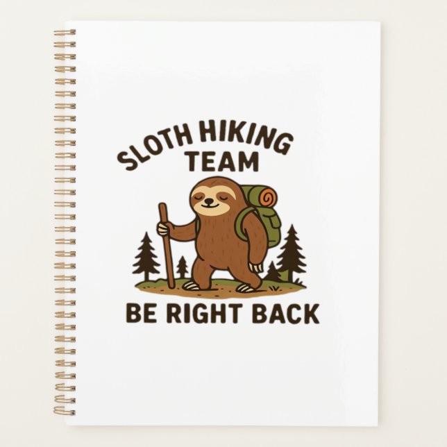 Agenda Sloth Hiking Team � Be Right Back  Funny Sloth T-S (Frente)