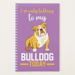 Agenda Só Estou Falando Com Meu Bulldog Inglês