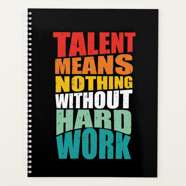 Agenda Talent Means Nothing Without Hard Work (Frente)