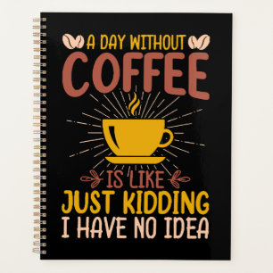 Agenda Um Dia Sem Café É Só Brincadeira