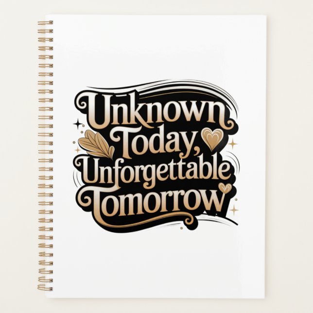 Agenda Unknown Today, Unforgettable Tomorrow (Frente)