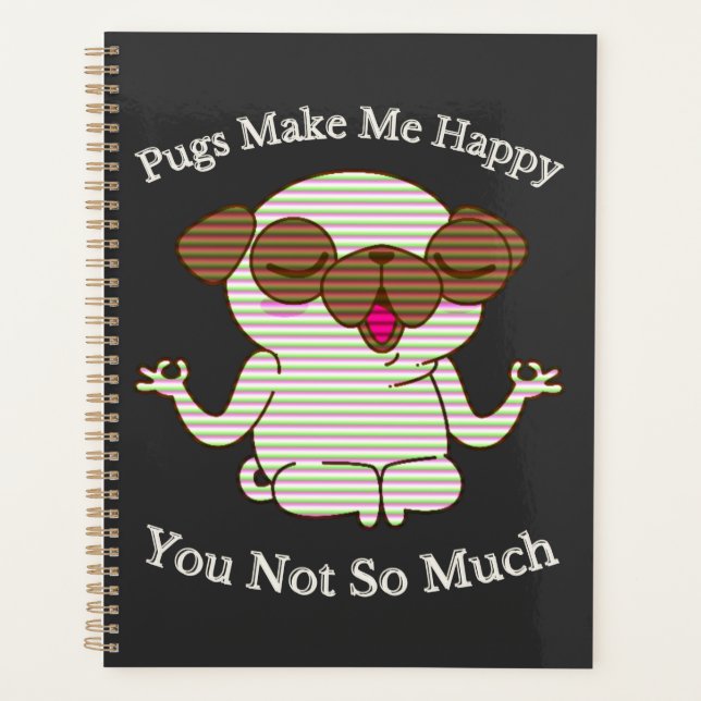 Agenda Yoga Pug Incrível Meditando Com Engraçado Dizendo (Frente)