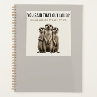 Agenda You Said That Out Loud? – Funny Meerkat Planner