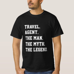 Agente viagem O Homem O Mito A Lenda T-Shirt