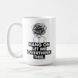 Aguenta deixa-me repensar isto Caneca de Café