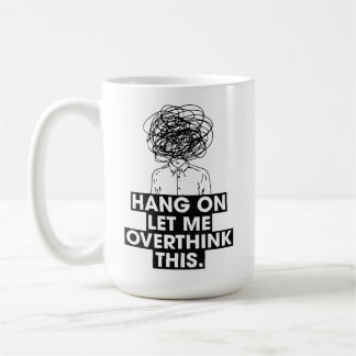 Aguenta deixa-me repensar isto Caneca de Café
