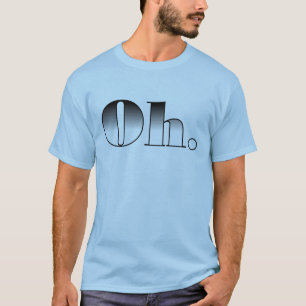 Ah. Camiseta engraçada