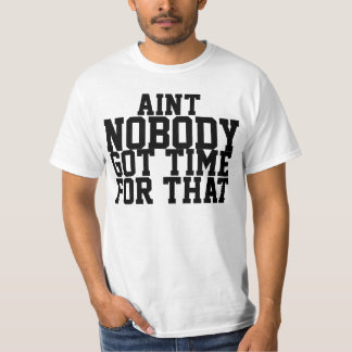 Aint ninguém obteve a hora para essa camisa