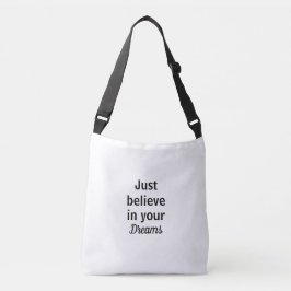 Ajustável Bolsa apenas acredite nos seus sonhos