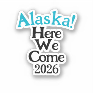 Alaska Aqui Vamos Nós 2026 Adesivo de Vinil Person