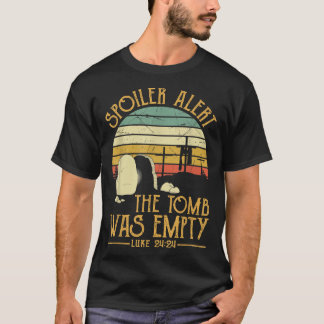 Alerta de Spoiler Túmulo Estava Vazio Camiseta de