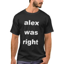 "Alex estava certo" Meme T-Shirt