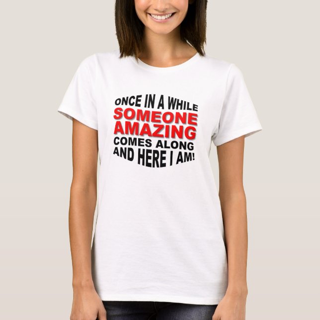 Alguém camisetas engraçadas surpreendentes (Frente)