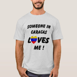 Alguém em Caracas ama-me t-shirt