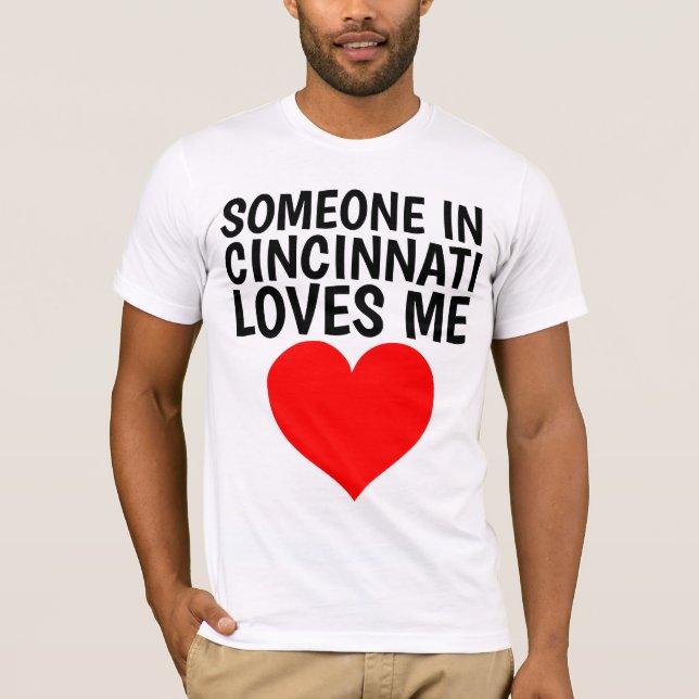 ALGUÉM em CINCINNATI AMA-ME t-shirt (Frente)