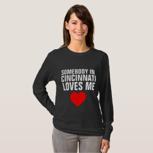 ALGUÉM EM CINCINNATI ME AMA T-shirts