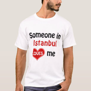 Alguém em Istambul me ama a camiseta T