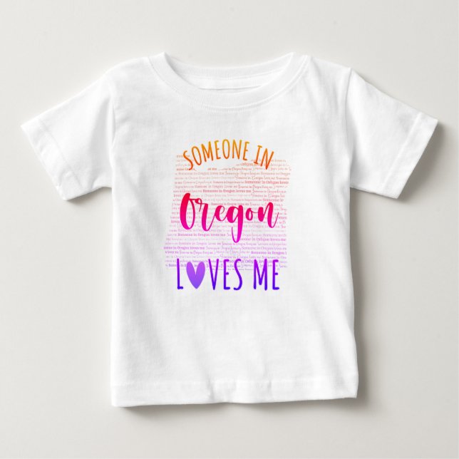 Alguém Em Oregon Me Ama A Camisa Do Bebê (Frente)