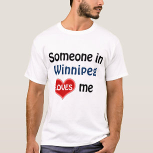 Alguém em Winnipeg me ama a camisa