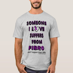 Alguém Que Eu Adoro T-Shirt Fibro