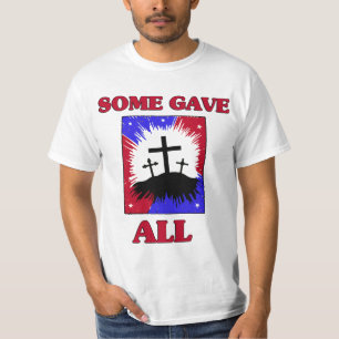 "Alguns deram todo o" t-shirt patriótico