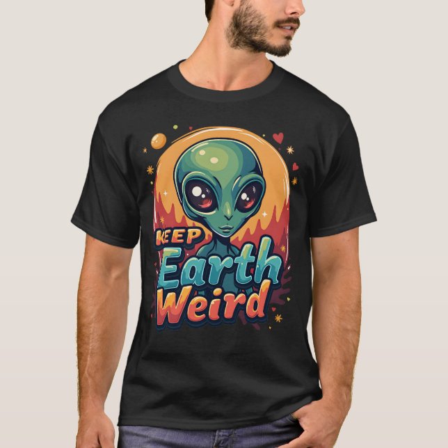 Alienígena Engraçada Camisa "Mantenha a Terra Estr (Frente)