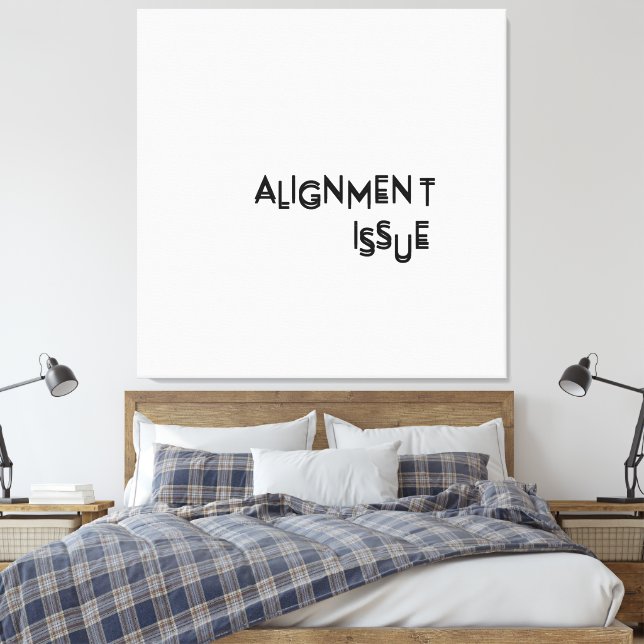 Alignment Issue Minimalist Typographic Canvas Wall (Insitu(Quarto))