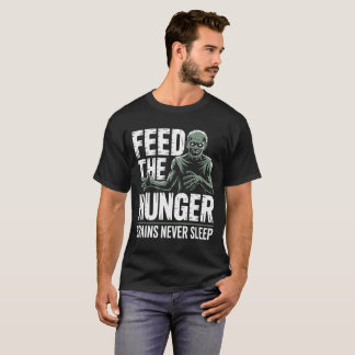 Alimente a camisa de horror Zombie da fome