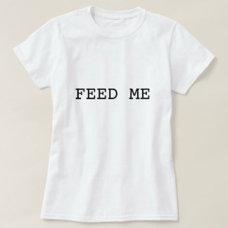 ALIMENTE-ME a camisa de t
