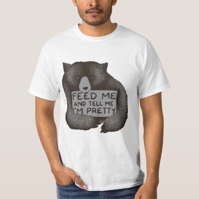 Alimente-me e diga-me im t-shirt engraçado bonito (Frente)