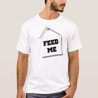 Alimente-me o t-shirt do sinal