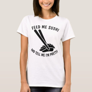 ALIMENTE-ME SUSHI E DIGA-ME QUE SOU t-shirts BONIT