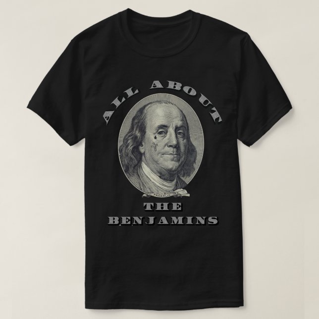 All About The Benjamins Essential T-Shirt (Frente do Design)