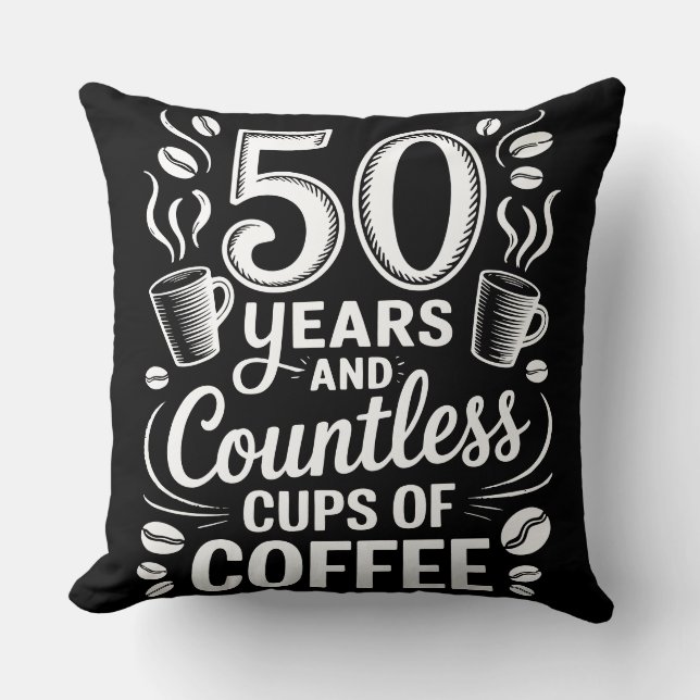Almofada 50 Anos e Incontáveis Xícaras de Café (Frente)