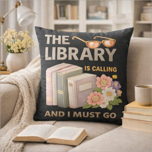 ALMOFADA A BIBLIOTECA ESTÁ CHAMANDO E EU DEVO IR 
