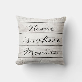 Almofada A casa é o lugar onde a mamã é travesseiro no