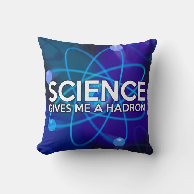 ALMOFADA A CIÊNCIA ME DÁ UM HADRON (Frente)