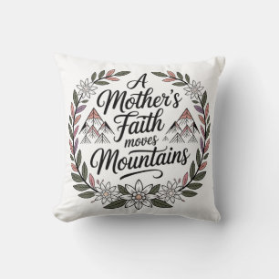 Almofada A Fé de uma Mãe Move Montanhas