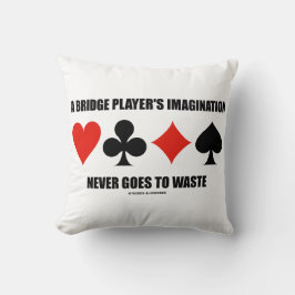Almofada A imaginação de um jogador de ponte nunca vai perd