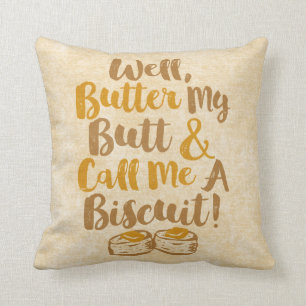 Almofada A manteiga boa meu bumbum e chama-me um biscoito