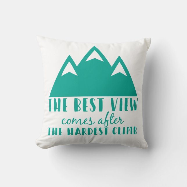 Almofada A melhor vista vem após, a escalada a mais dura (Frente)