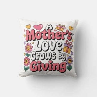 Almofada A Mother’s Love Grows By Giving