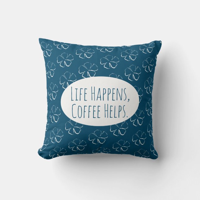 Almofada A Vida Acontece, o Café Ajuda. (Frente)