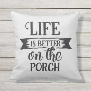 Almofada a vida ao ar livre é melhor na arte da varanda