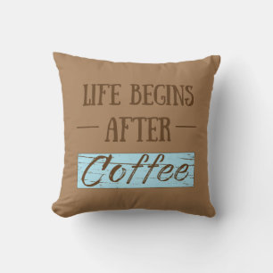 Almofada a vida começa depois do café