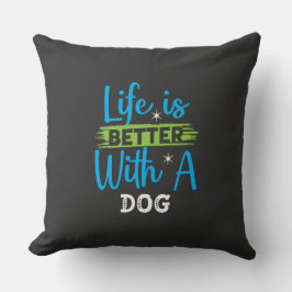Almofada A vida é melhor com um cão