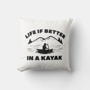 Almofada A Vida É Melhor Em Um Kayak