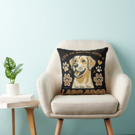 Almofada A vida personalizada é melhor com um labrador joga