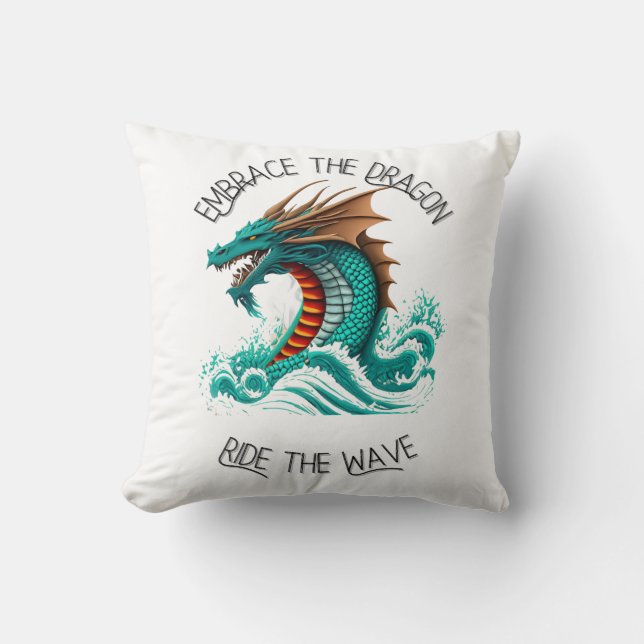 Almofada "Abrace o Dragão, Ande pela Onda." (Frente)