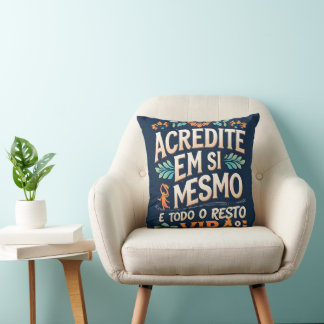Almofada acredite em si mesmo